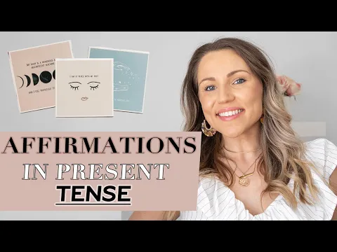 How To Write Affirmations In Present Tense