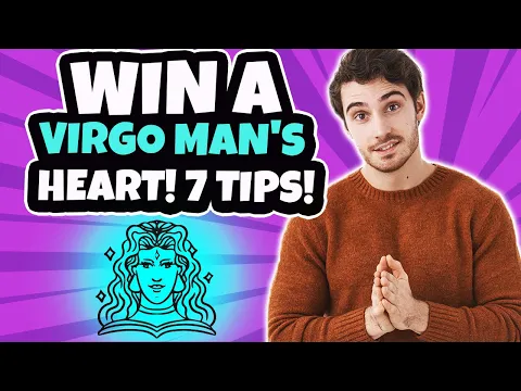 How to Make a Virgo Man Fall in Love With You (7 Tips)