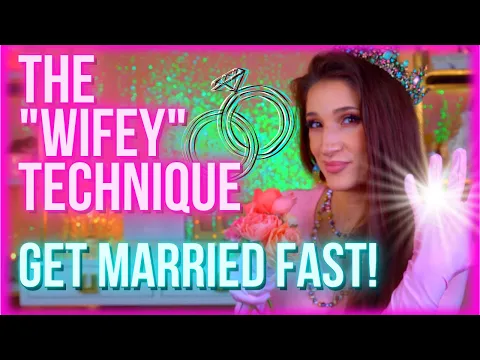Make Him Marry You Fast Using My "Wifey" Technique