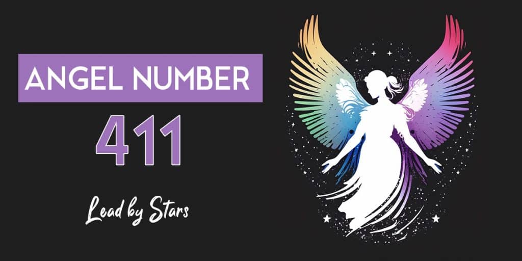411 Angel Number Meaning It's a Powerful Sign LeadByStars