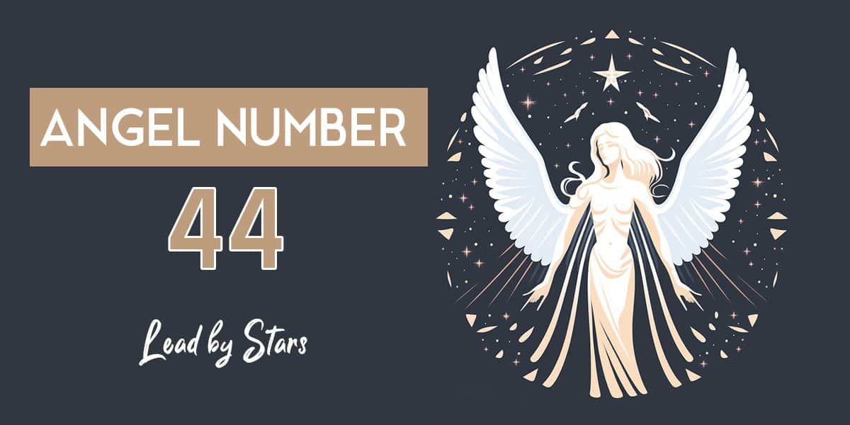 44 Angel Number: Meaning for Love, Career, Spirituality, & More