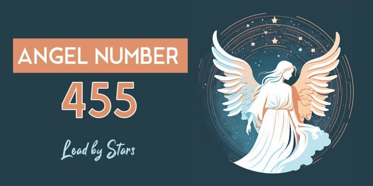 455 Angel Number: Everything You Need to Know | LeadByStars