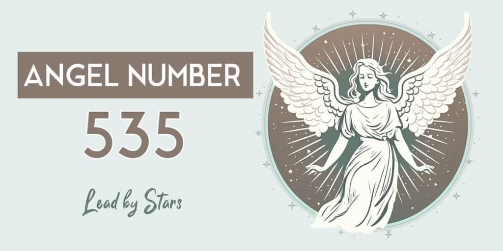 Angel Number 535 Meaning Symbolism LeadByStars angel-number-535-meaning-symbolism-leadbystars