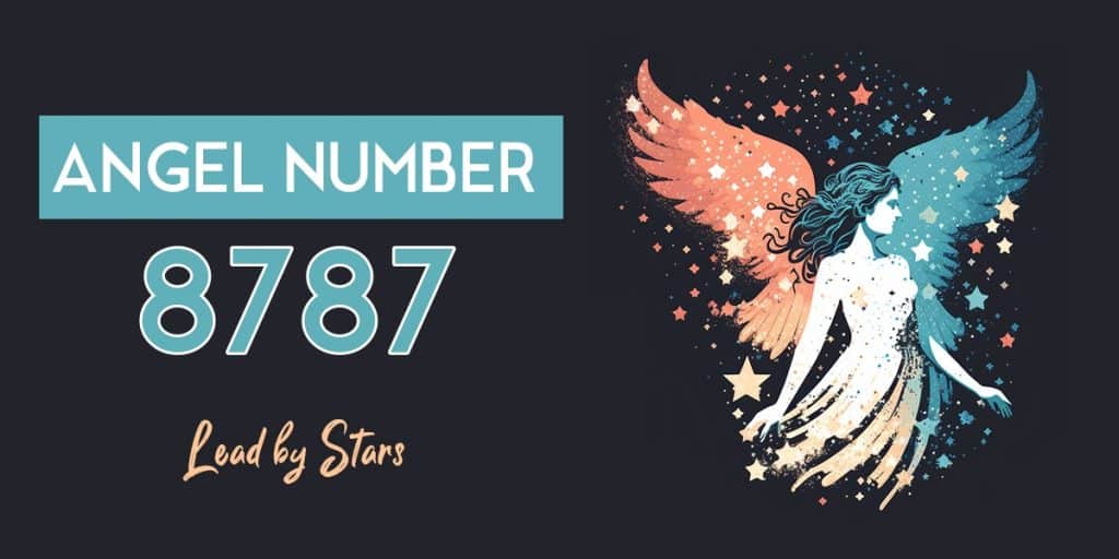 8787 Angel Number: Meaning & What To Do If You See It | LeadByStars