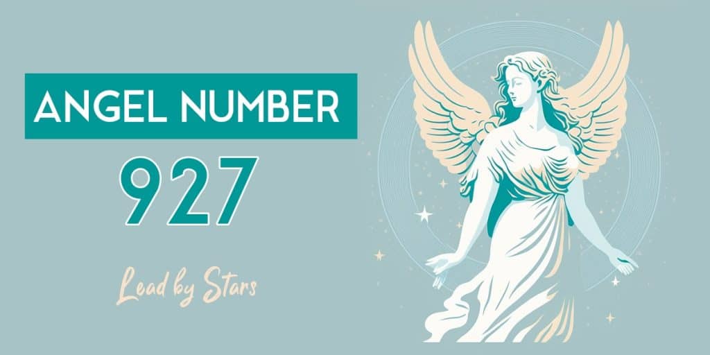 Angel Number 927: Meaning in Love, Life & More | LeadByStars