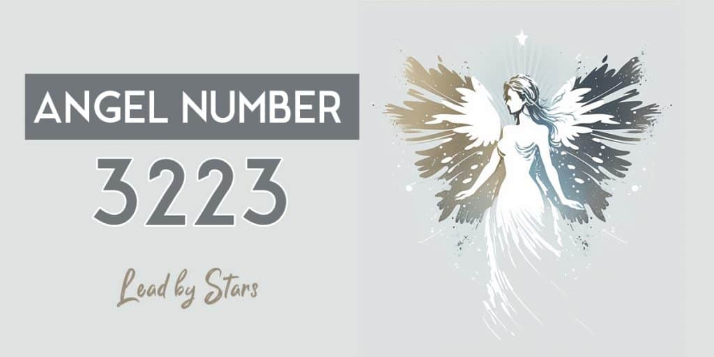 3223 Angel Number: Meaning and Symbolism | LeadByStars