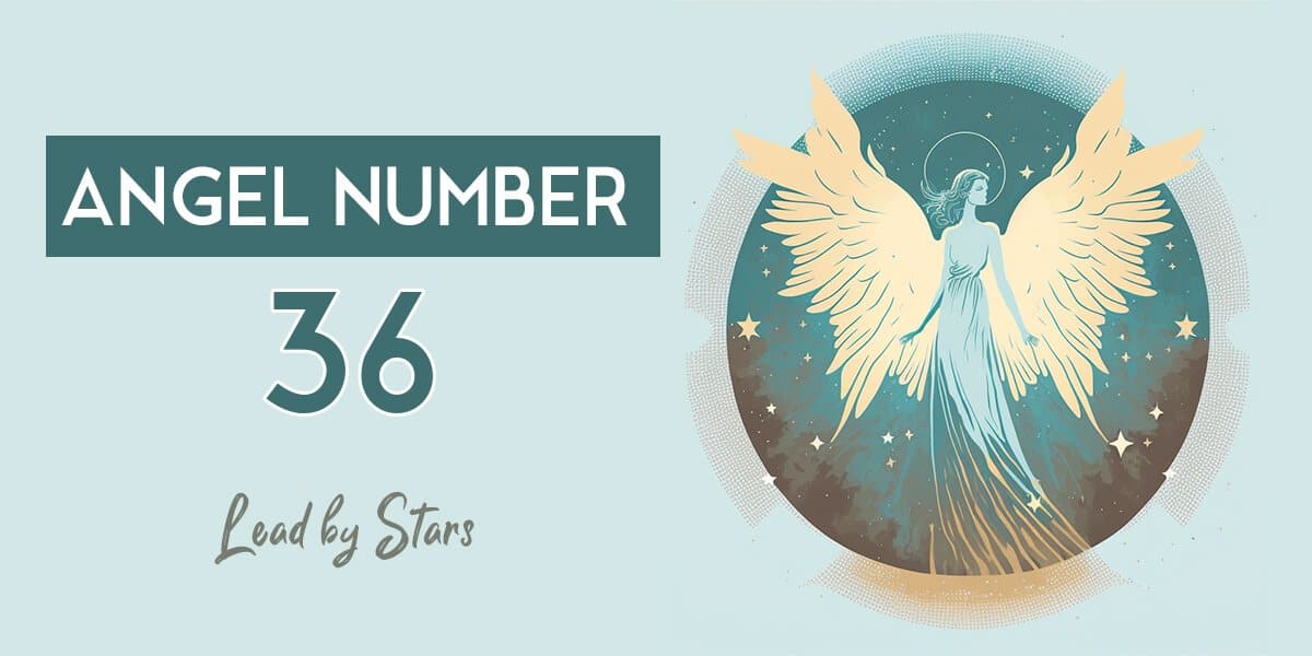 Angel Number 36 Meaning & Symbolism