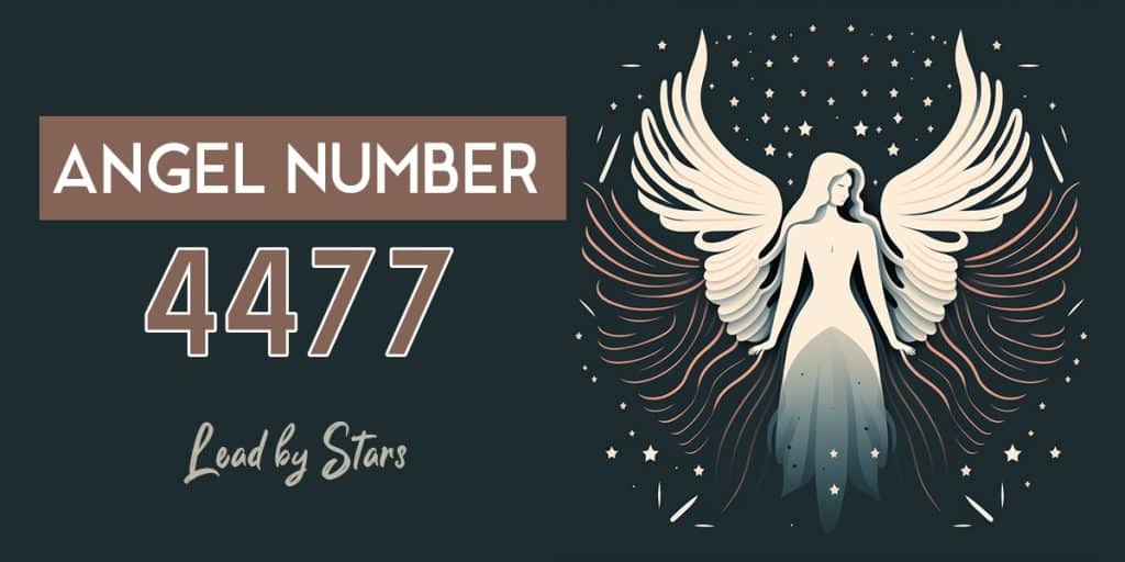 4477 Angel Number Meaning: It's a Powerful Sign | LeadByStars