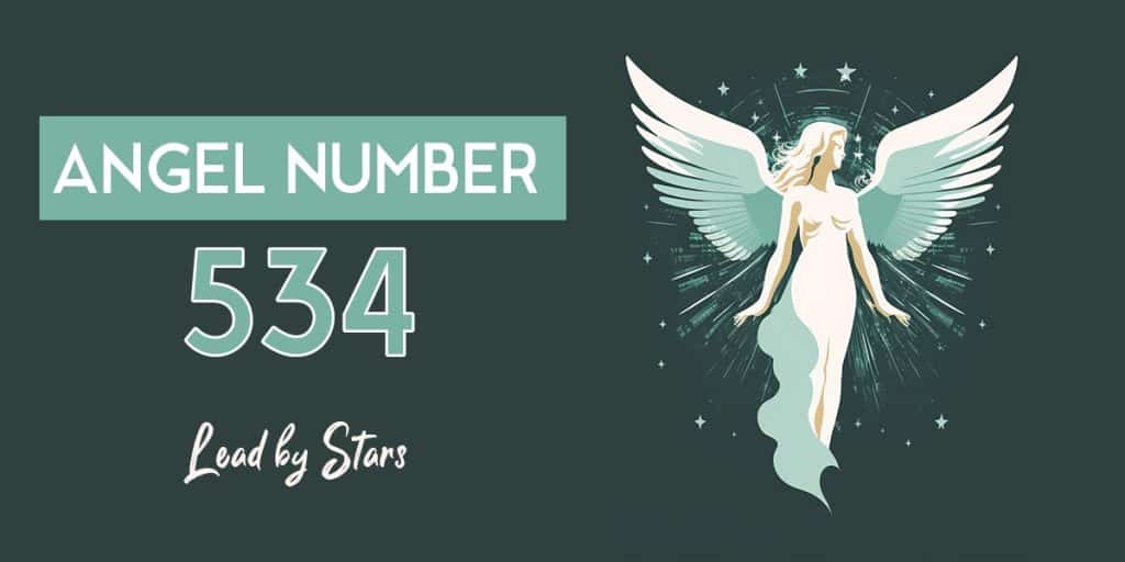 5340 Numbers 534 Angel Number: What Does It Mean? | LeadByStars