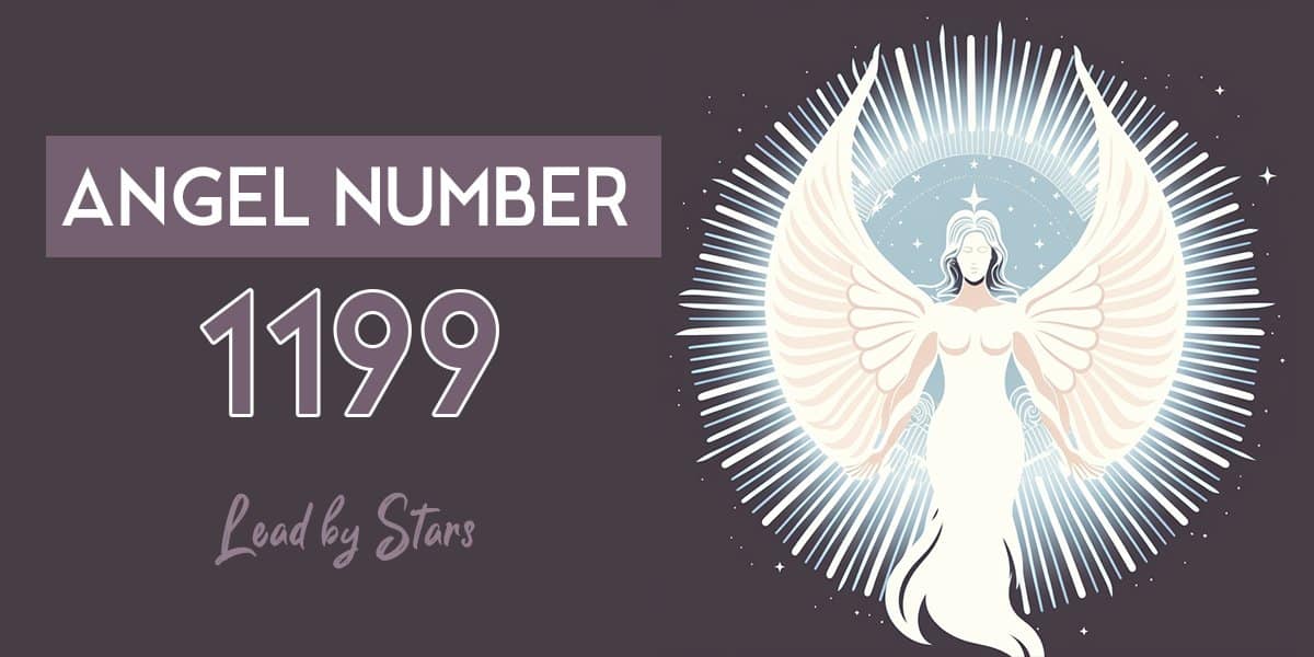 1199 Angel Number Meaning: It's a Powerful Sign | LeadByStars