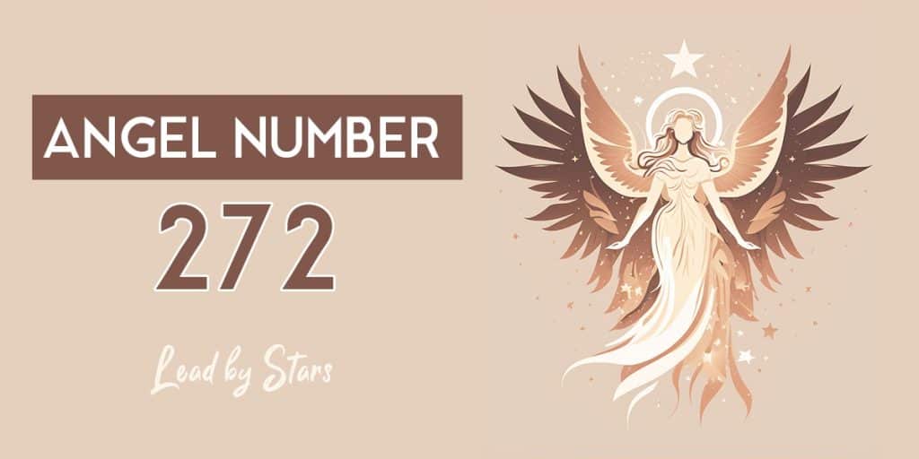 angel-number-272-meaning-symbolism-leadbystars